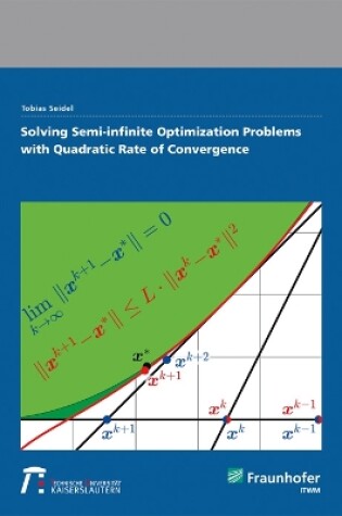 Cover of Solving Semi-infinite Optimization Problems with Quadratic Rate of Convergence.