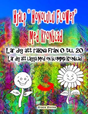 Book cover for Hjalp "Honolulu Flower" med kronblad Lar dig att rakna fran 0 till 20 Lar dig att lagga med en blomma kronblad