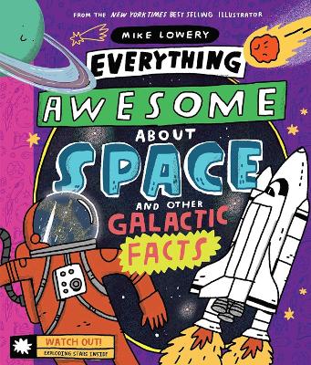 Book cover for Everything Awesome About Space and Other Galactic Facts!