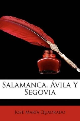 Cover of Salamanca, Vila y Segovia