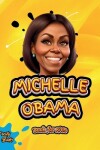 Book cover for Michelle Obama Book for Kids