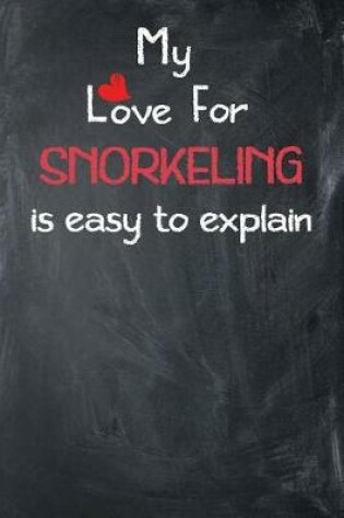 Cover of My Love for Snorkeling Is Easy to Explain