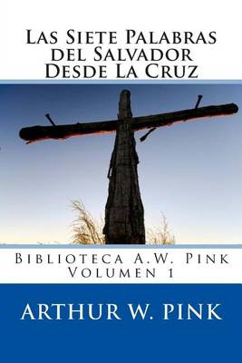 Book cover for Las Siete Palabras del Salvador Desde La Cruz