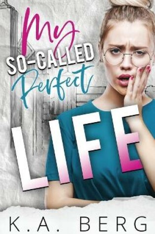 Cover of My So-Called Perfect Life