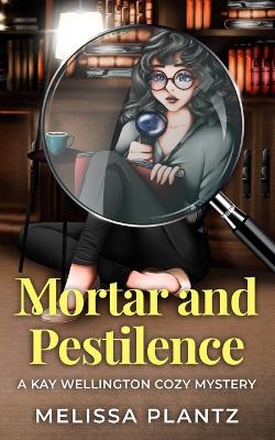 Book cover for Mortar and Pestilence