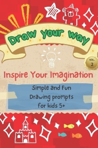 Cover of Draw Your Way Vol.2 - Inspire Your Imagination