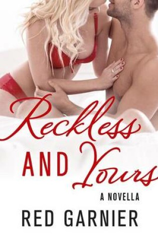 Cover of Reckless and Yours