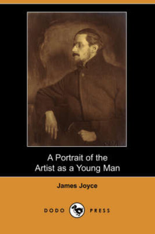 Cover of A Portrait of the Artist as a Young Man (Dodo Press)