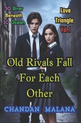 Cover of Old Rivals Fall For Each Other