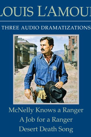 Cover of McNelly Knows a Ranger/A Job for a Ranger/Desert Death Song
