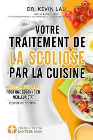 Cover of Votre traitement de la scoliose par la cuisine (2e �dition)