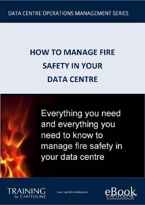 Book cover for How How to manage fire safety in your data centre