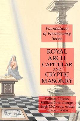 Book cover for Royal Arch, Capitular and Cryptic Masonry