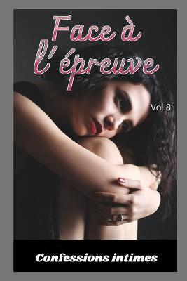 Book cover for Face à l'épreuve (vol 8)