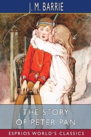 Cover of The Story of Peter Pan (Esprios Classics)