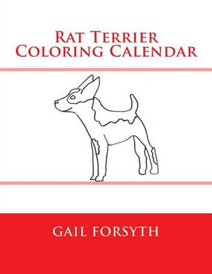 Book cover for Rat Terrier Coloring Calendar