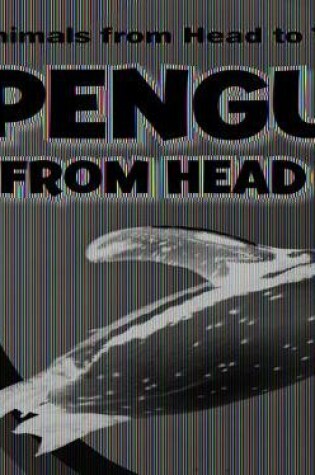 Cover of Penguins from Head to Tail