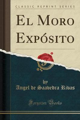 Book cover for El Moro Expósito (Classic Reprint)