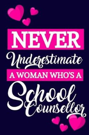 Cover of Never Underestimate A Woman Who's A School Counsellor