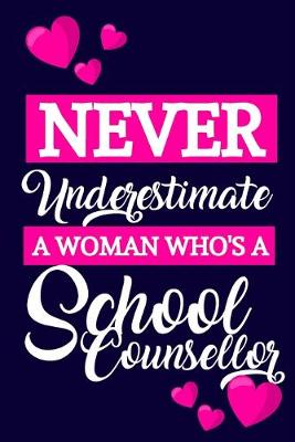 Book cover for Never Underestimate A Woman Who's A School Counsellor