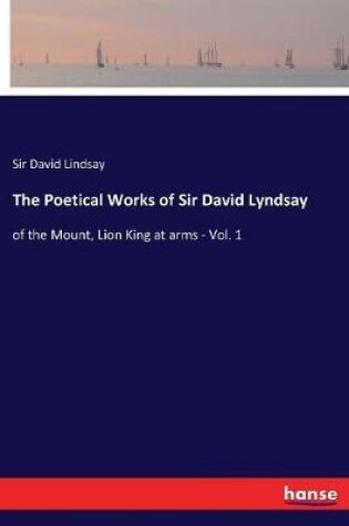 Cover of The Poetical Works of Sir David Lyndsay