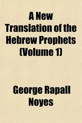 Book cover for A New Translation of the Hebrew Prophets (Volume 1)