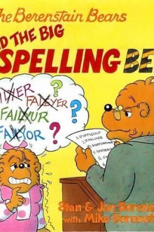 Cover of The Berenstain Bears and the Big Spelling Bee
