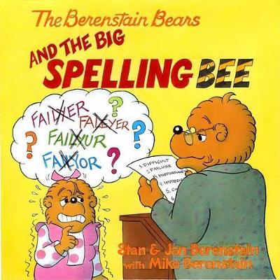 Book cover for The Berenstain Bears and the Big Spelling Bee