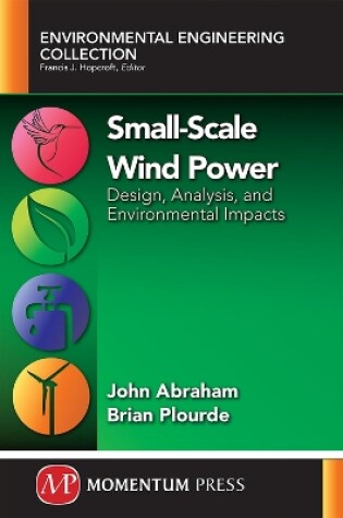 Cover of Small-Scale Wind Power: Design, Analysis, and Environmental Impacts