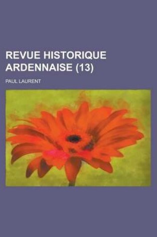 Cover of Revue Historique Ardennaise (13)