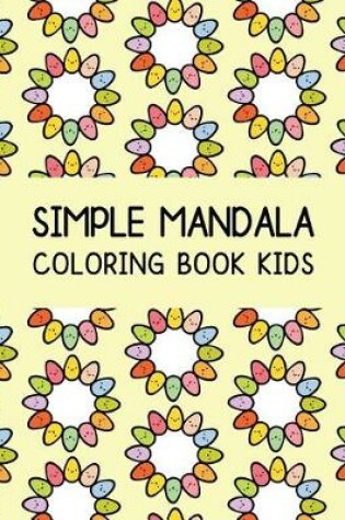 Cover of Simple Mandala Coloring Book Kids