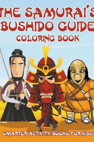 Cover of The Samurai's Bushido Guide Coloring Book