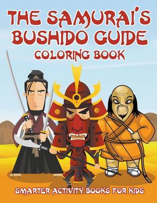 Book cover for The Samurai's Bushido Guide Coloring Book