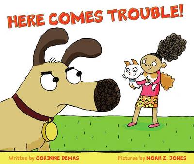 Book cover for Here Comes Trouble!