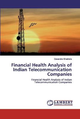 Book cover for Financial Health Analysis of Indian Telecommunication Companies