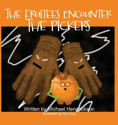 Cover of The Fruitees Encounter the Pickers