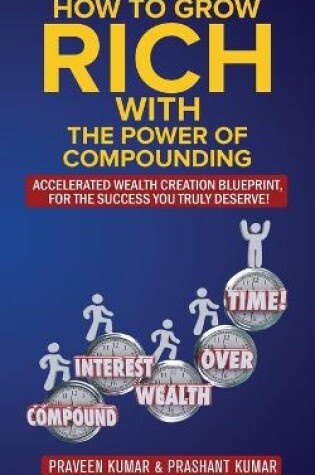 Cover of How to Grow Rich with The Power of Compounding