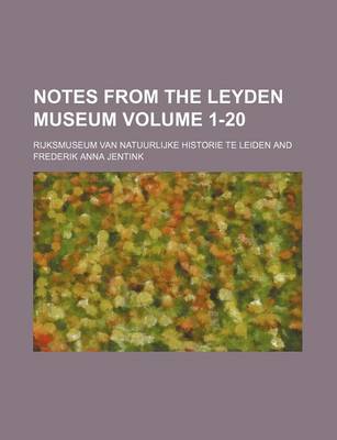 Book cover for Notes from the Leyden Museum Volume 1-20