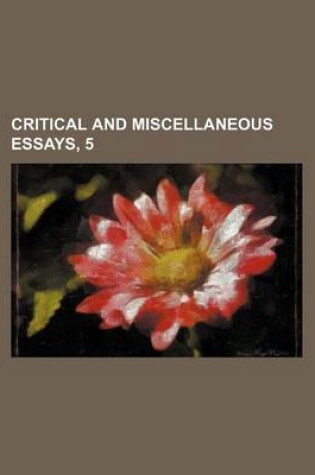 Cover of Critical and Miscellaneous Essays, 5