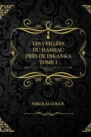 Cover of Les Veillées du hameau près de Dikanka - Tome 1
