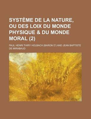 Book cover for Systeme de La Nature, Ou Des Loix Du Monde Physique & Du Monde Moral (2)