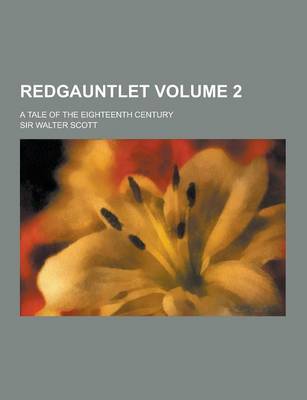 Book cover for Redgauntlet; A Tale of the Eighteenth Century Volume 2