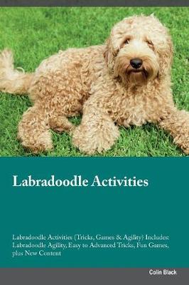 Book cover for Labradoodle Activities Labradoodle Activities (Tricks, Games & Agility) Includes