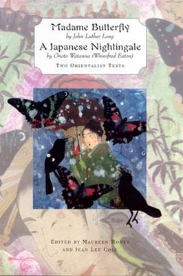 Book cover for Madame Butterfly  AND A Japanese Nightingale;Two Orientalist Texts