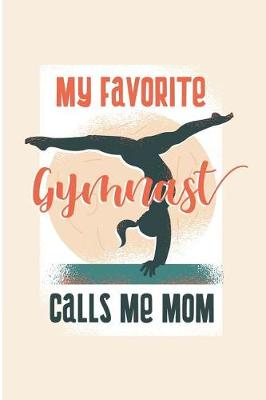 Book cover for My Favorite Gymnast Calls Me Mom