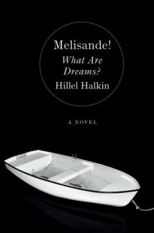 Cover of Melisande! What are Dreams?