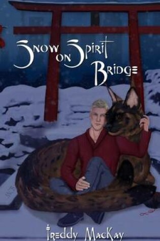 Cover of Snow on Spirit Bridge