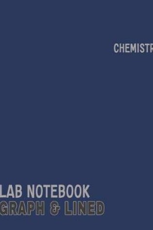 Cover of Chemistry Lab Notebook Graph & Lined