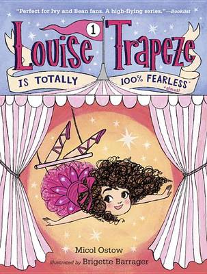 Cover of Louise Trapeze Is Totally 100% Fearless