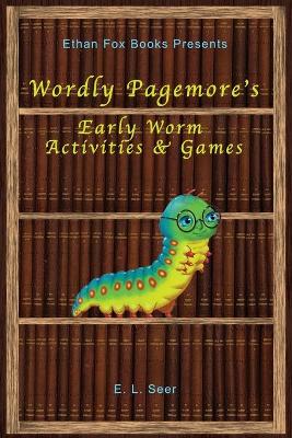 Book cover for Wordly Pagemore's Early Worm Activities & Games